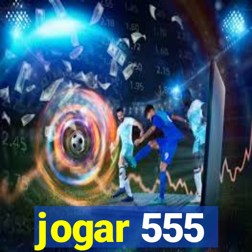 jogar 555